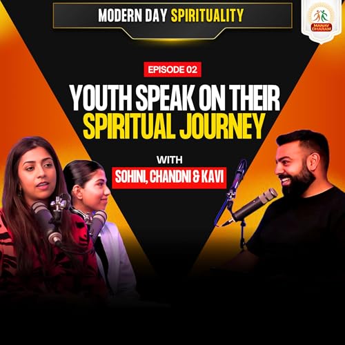 Youth Speak On Their Spiritual Journey | Guest: Sohini & Chandni (UK)