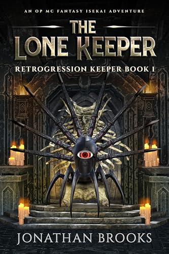 The Lone Keeper: An OP MC Fantasy Isekai Adventure (Retrogression Keeper Book 1) cover