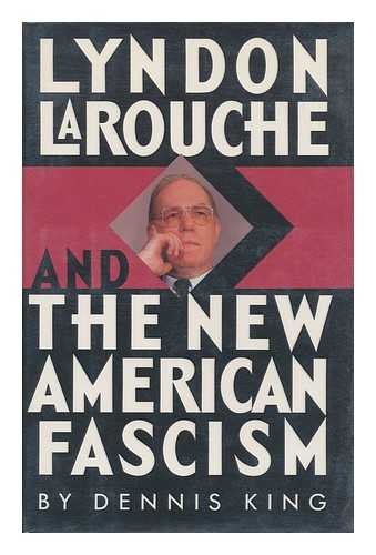 Lyndon Larouche and the New American Fascism