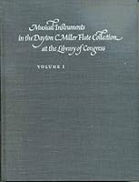 Musical instruments in the Dayton C. Miller flute collection at the Library of Congress: A catalog 0844403776 Book Cover