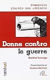 donne contro le guerre. femminile plurale non violento