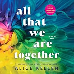 All That We Are Together Audiolibro Por Alice Kellen arte de portada