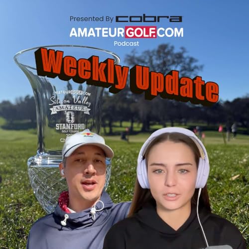 Stanford Scoring, Cobra Innovation, and January &ldquo;Major&rdquo; Am Golf Podcast Por  arte de portada