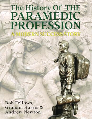 The History Of The Paramedic Profession – A Modern Success Story