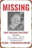 Walter White Missing Poster Vintage Tin Sign for Bar Cafe Office Home Wall Decor Gift 12 X 8 inch