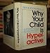 Why Your Child Is Hyperactive