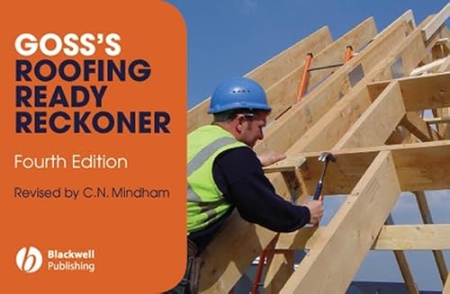 Goss's Roofing Ready Reckoner: Metric Cutting and Sizing Tables for Timber Roof Members