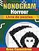 Horreur Nonogram Livre de Puzzles: Resoudre Enigmes logiques Extra Large ( Griddler, Peinture par numéros, Hanjie ou Picross ) Dessins sur Horreur, Jeux Des Vacances Pour Adultes avec Solutions