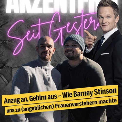 Folge 2 Anzug an, Gehirn aus &ndash; Wie Barney Stinson uns zu (angeblichen) Frauenverstehern machte
