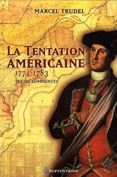 Paperback LA TENTATION AMERICAINE 1774-1783 [French] Book