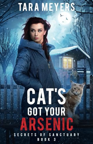 Cat's Got Your Arsenic (Secrets of Sanctuary Cozy Mysteries)