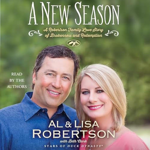 A New Season Audiolivro Por Al Robertson, Lisa Robertson, Korie Robertson - introduction, Kay Robertson - introduction, Missy