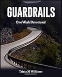 GUARDRAILS: One Week Devotional