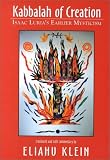 Kabbalah of Creation: Isaac Luria's Earlier Mysticism (English, Hebrew and Hebrew Edition)