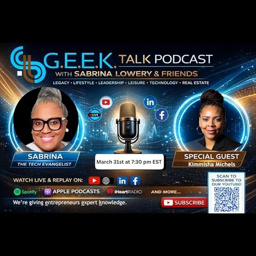 The Hidden Crisis Entrepreneurs Don&rsquo;t Talk About: Mindset, Mental Health, and Resilience - G.E.E.K. Talk with Sabrina Lowery & Kimmisha Michels - Ep 11
