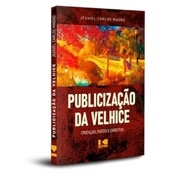 Capa do livro Publicização da Velhice: Crenças, Fatos e Direitos