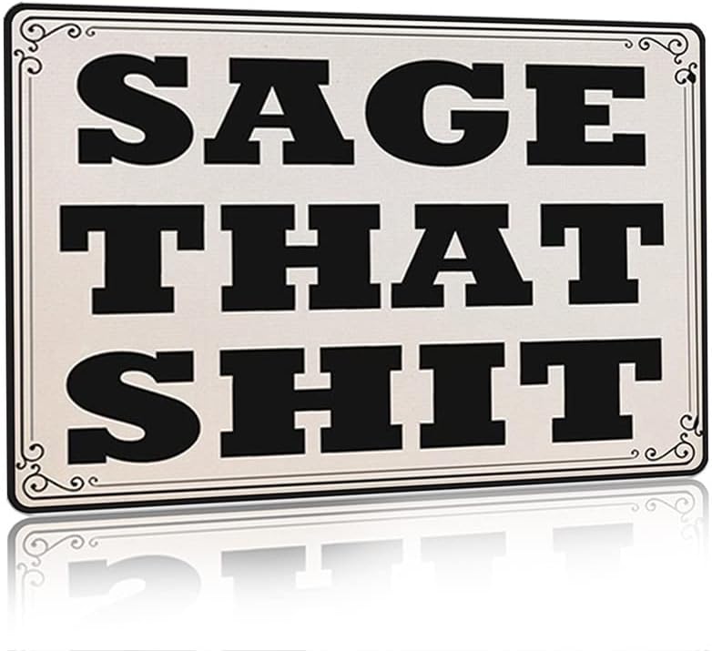 Sage That Shit Smudge Sage Withy Things Regalos espirituales Indie Room Decor Vintage Retro Metal Tin Sign Placa de pared Impresionante regalo 12 x