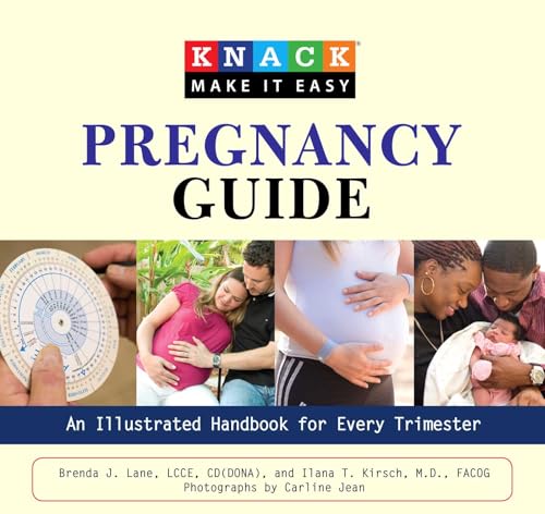 Knack Pregnancy Guide: An Illustrated Handbook For Every Trimester (Knack: Make It Easy)