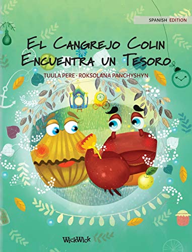 El Cangrejo Colin Encuentra un Tesoro: Spanish Edition of "Colin the Crab Finds a Treasure"