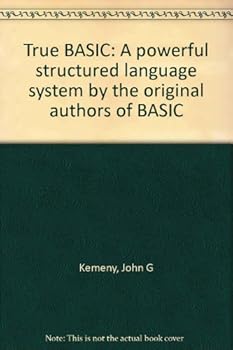 Unknown Binding True BASIC: A powerful structured language system by the original authors of BASIC Book