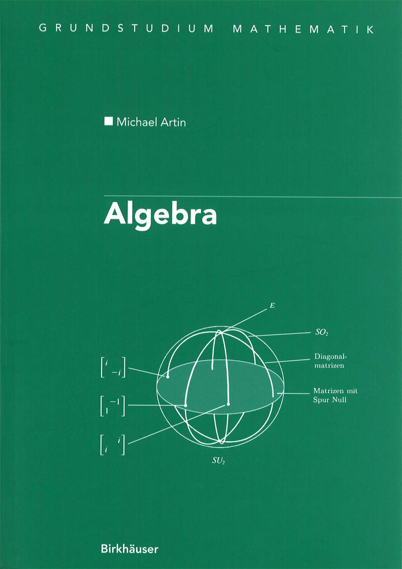 Algebra: Aus dem Englischen übersetzt von Annette A’Campo (Birkhäuser Advanced Texts Basler Lehrbücher) (German Edition)