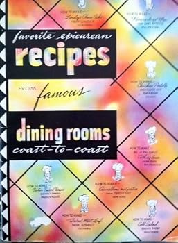 Unknown Binding Favorite Epicurean Recipes From Famous Dining Rooms Coast to Coast Book