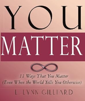 Paperback You Matter: 11 Ways That You Matter (Even When the World Tells You Otherwise) Book
