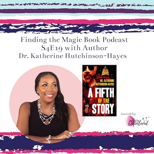 S4 E19 with Author Dr. Katherine Hutchinson-Hayes