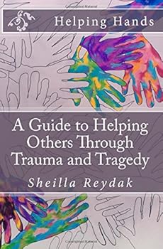 Paperback Helping Hands: A Guide to Helping Others Through Trauma and Tragedy Book