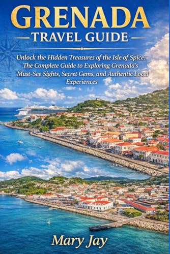 Grenada Travel Guide 2026: Explore the Spice Isle – A Journey Through Breathtaking Landscapes, Hidden Treasures, and Unforgettable Adventures