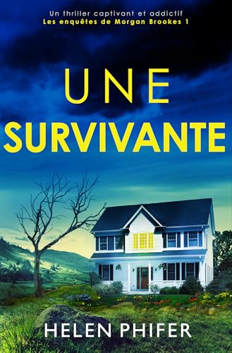 Une survivante: Un thriller captivant et addictif (Les enquêtes de Morgan Brookes t. 1) (French Edition)