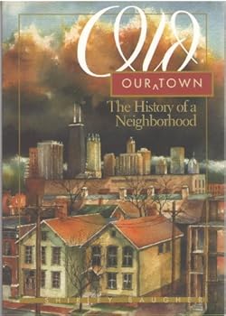 Paperback Our Old Town: The history of a neighborhood Book