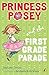Princess Posey and the First Grade Parade: Book 1 (Princess Posey, First Grader)