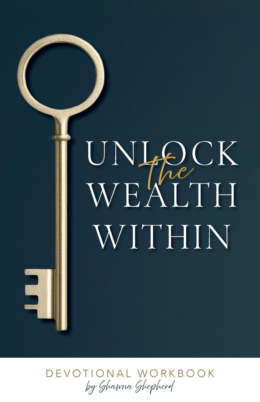 Unlock the Wealth Within OLD
