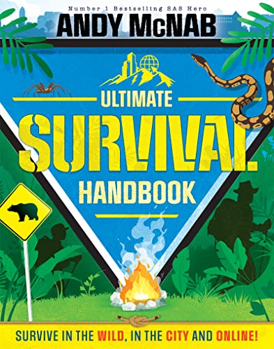 WELBECK The Ultimate Survival Handbook Survive in the wild, in the city and online!.