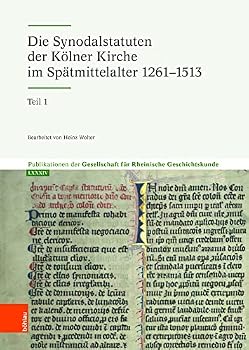 Hardcover Die Synodalstatuten Der Kolner Kirche Im Spatmittelalter 1261-1513 [German] Book