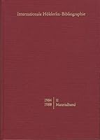 Internationale Holderlin-Bibliographie / 1984-1988. II Materialband 3772814530 Book Cover