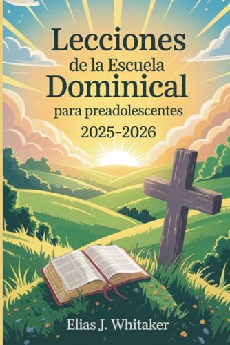 Lecciones de la Escuela Dominical para Preadole... [Spanish] B0FT7N6V9T Book Cover