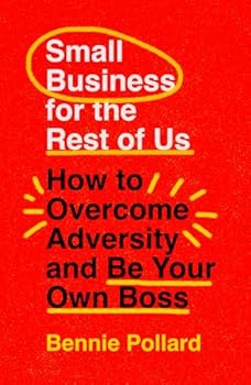 Small Business for the Rest of Us: One Dude's Journey