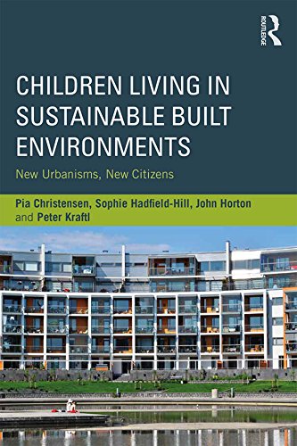 Children Living in Sustainable Built Environments : bâtir des éco-quartiers adaptés aux enfants
