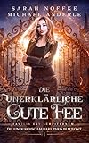  Die unerklärliche Gute Fee (Die undurchschaubare Paris Beaufont 1)