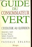  Guide du consommateur vert: L\'écologie au quotidien