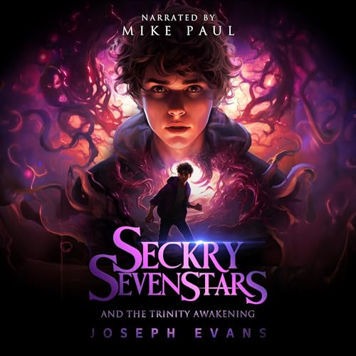 Page de couverture de Seckry Sevenstars and the Trinity Awakening