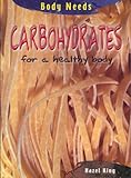Used Book in Good Condition Carbohydrates for a Healthy Body (Body Needs)