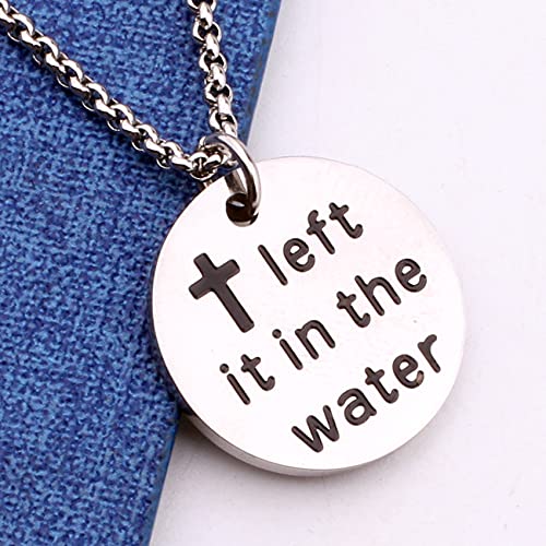 Image of Left it in the Water Adult Baptism Gift Christian Religious Necklace Jewelry Confirmation Gift(Necklace)