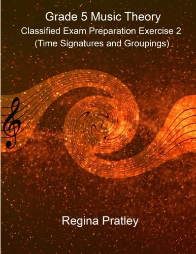 Grade 5 Music Theory Classified Exam Preparation Exercise 2 (Time Signatures and Groupings)