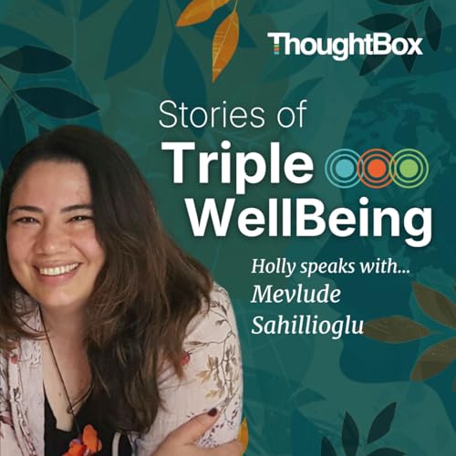 Mevlude Sahillioglu: Triple WellBeing in Turkey