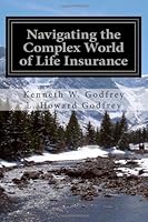 Navigating the Complex World of Life Insurance 1467947148 Book Cover