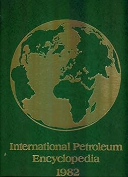 Hardcover International Petroleum Encyclopedia, 1982 Book