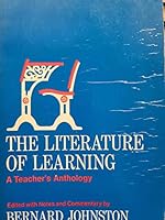 The literature of learning;: A teacher's anthology 003082866X Book Cover